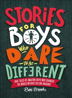 Stories For Boys Who Dare To Be Different